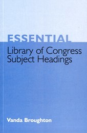 Essential Library of Congress Subject Headings