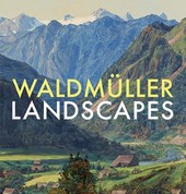 Waldmuller: Landscapes