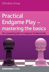 Practical Endgame Play - Mastering Basics