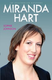 Miranda Hart - the Unauthorised Biography