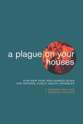 A Plague on Your Houses