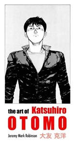 THE ART OF KATSUHIRO OTOMO