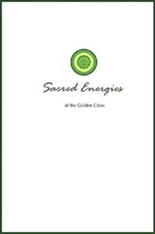Sacred Energies of the Golden Cities