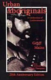Mains, G: Urban Aboriginals: A Celebration of Leathersexuali