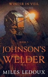 Johnson's Welder (Winter in Veil Book 3)