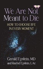 We Are Not Meant to Die