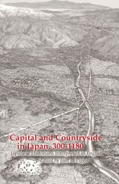 Capital and Countryside in Japan, 300–1180