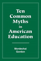 Ten Common Myths in American Education