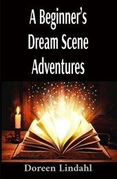 A Beginner's Dream Scene Adventures