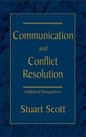 Communication and Conflict Resolution: A Biblical Perspective