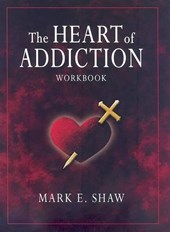 The Heart of Addictoin Workbook