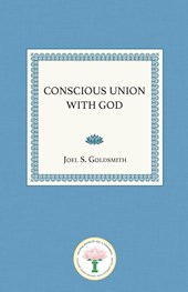 Goldsmith, J: Conscious Union with God