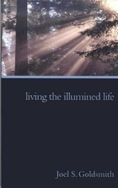 Goldsmith, J: Living the Illumined Life