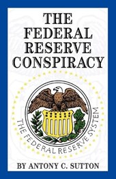 The Federal Reserve Conspiracy