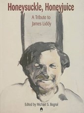 Honeysuckle, Honeyjuice: A Tribute to James Liddy