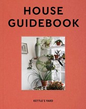 Kettle's Yard House Guidebook