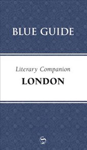 Blue Guide Literary Companion London