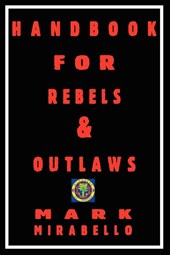 Handbook for Rebels & Outlaws