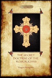 The Secret Doctrine of the Rosicrucians