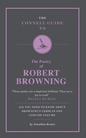 The Connell Guide to The Poetry of Robert Browning