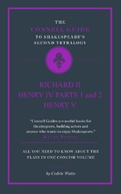 The Connell Guide to Shakespeare's Second Tetralogy