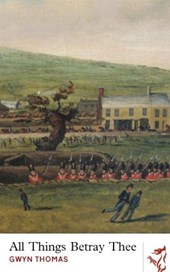 Library of Wales: All Things Betray Thee