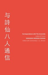 Correspondence with The Immortals: Letters & Poems