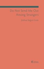 Do Not Send Me Out Among Strangers