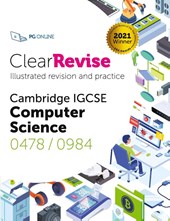 ClearRevise Cambridge IGCSE Computer Science 0478/0984