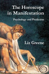 The Horoscope in Manifestation: Psychology and Prediction
