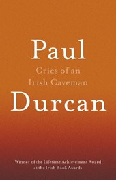 Cries Of An Irish Caveman