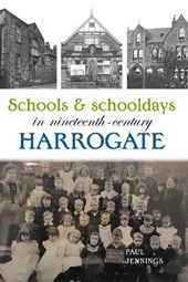 Schools and schooldays in nineteenth-century Harrogate
