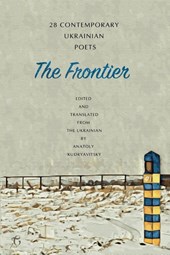 The Frontier: 28 Contemporary Ukrainian Poets - An Anthology