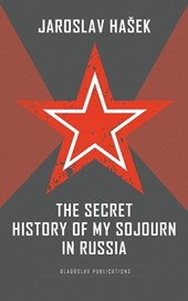 The Secret History of my Sojourn in Russia