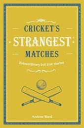 Cricket's Strangest Matches