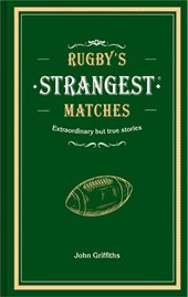 Rugby's Strangest Matches