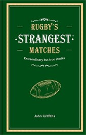 Rugby's Strangest Matches