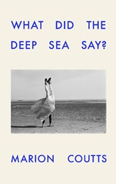 What Did the Deep Sea Say?