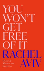 You Won’t Get Free of It