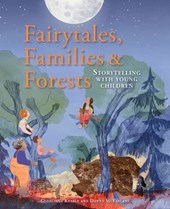 Fairytales Families and Forests