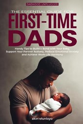 The Essential Guide for First-Time Dads