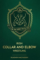 Irish Collar and Elbow Wrestling