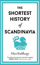 The Shortest History of Scandinavia