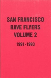 SF Rave Flyers 1991-1993 Volume 2