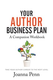 Your Author Business Plan. Companion Workbook