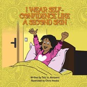 I Wear Self-Confidence Like a Second Skin