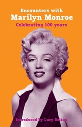 Encounters with Marilyn Monroe