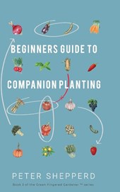 Beginners Guide to Companion Planting