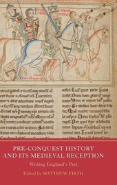 Pre-Conquest History and its Medieval Reception