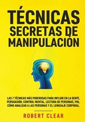 Clear, R: Técnicas Secretas de Manipulación